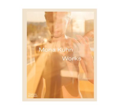 Thames & Hudson Mona Kuhn: Works | Alk. 76,40 €