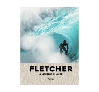 Rizzoli Fletcher - A Lifetime in Surf