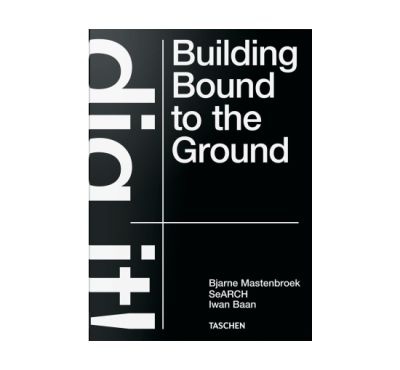Taschen Dig it! Building Bound to the Ground | Alk. 199,00 €
