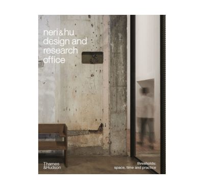 Thames & Hudson Neri&Hu Design and Research Office | Alk. 66,10 €