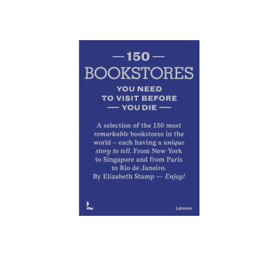 New Mags 150 bookstores you need to visit before you die | Alk. 49,00 €