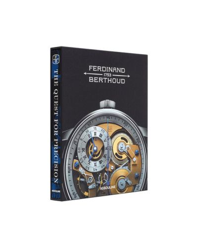 Assouline The Quest for Precision: Ferdinand Berthoud