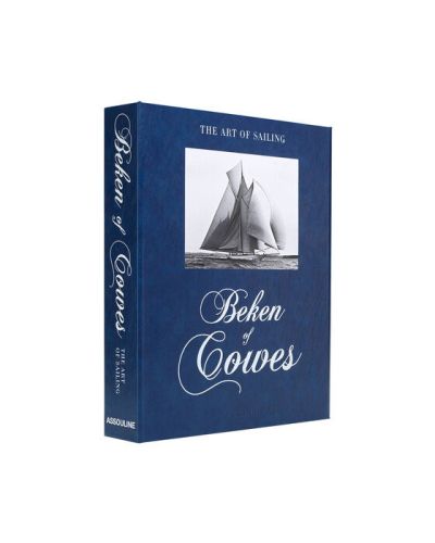 Assouline Beken of Cowes, the Art of Sailing (2nd Edition)